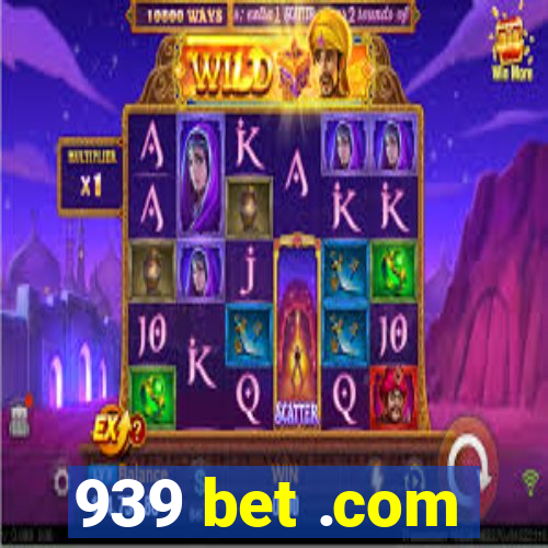 939 bet .com